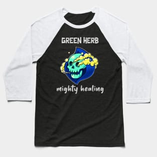 green herb, mighty healing Baseball T-Shirt